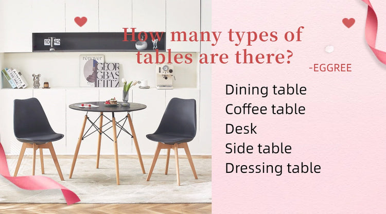 How many types of tables are there? – EGGREE.EU